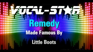 Little Boots  Remedy Karaoke Version with Lyrics HD VocalStar Karaoke [upl. by Estel]