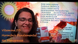 Vitamina D Não pode faltar na Menopausa  Libido Energia Dores Ossos Pressão Tristeza [upl. by Anivle246]