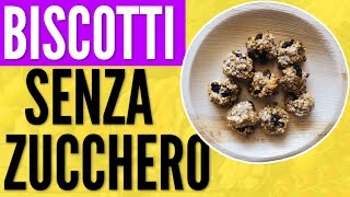 BISCOTTI SENZA ZUCCHERO RICETTA DOLCI SENZA ZUCCHERO [upl. by Jerrold]