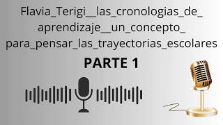 flavia terigi las cronologias de aprendizaje un concepto para pensar las trayectorias escolares PA [upl. by Elpmid]