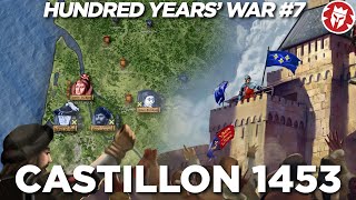 Battle of Castillon 1453  End of English France DOCUMENTARY [upl. by Victorie551]