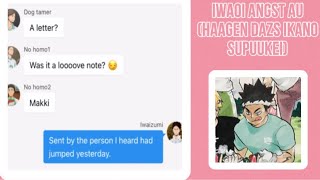 Haikyuu texts IwaOi Angst Au Haagen dazs ikano supuukei [upl. by Rebmetpes464]