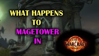 What happens to Mage Tower in the War Within Prepatch  Expansion assumptions [upl. by Lasiaf]