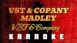 VST amp COMPANY MEDLEY  By VST amp Copany KARAOKE HD [upl. by Beka734]