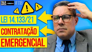 CONTRATAÇÃO EMERGENCIAL 4 MUDANÇAS CRUCIAIS DA COMPRA DIRETA QUANDO FAZER lei14133 licitacao [upl. by Hamner]