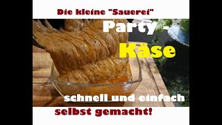 Party  Käse einfach amp schnell selbstgemacht  Kleine quotSauereiquot super lecker [upl. by Latouche]