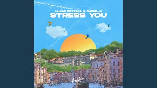 Stress You [upl. by Portie]