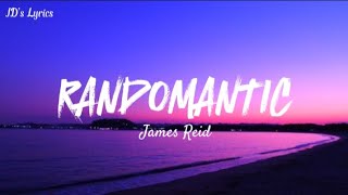 James Reid – Randomantic Lyrics [upl. by Haseena]