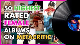 50 HIGHEST Rated FEMALE Albums On METACRITC 👍🏻 [upl. by Iphigenia132]