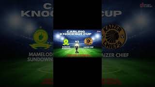 Mamelodi Sundowns VS Kaizer Chiefs  Carling Black Label Knockout Cup 2024 Quarter Finals [upl. by Nesyaj]