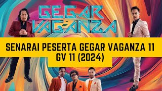 Senarai Peserta GV 11 Bocor gegarvaganza11 gv11 [upl. by Adelina]