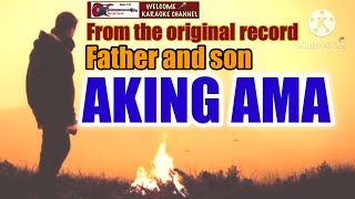 AKING AMA FROM THE ORIGINAL RECORD  FATHER amp SON  karaoke channel REQUESTED SONG [upl. by Neetsirhc]