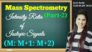 Relative intensity Mass spectrometryPart2Intensity calculation organic chemistry Part16 [upl. by Denae933]