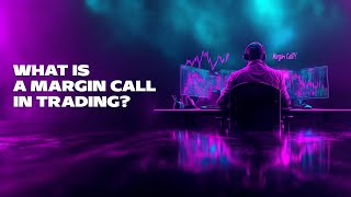 What Is a Margin Call in Trading [upl. by Kieffer]