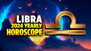 Libra 2024 Yearly Horoscope [upl. by Herby]