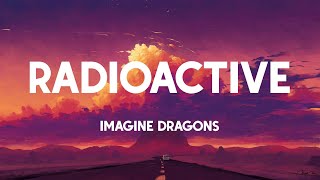 Imagine Dragons  Radioactive Lyrics [upl. by Ahsikit247]