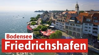 Urlaub in Friedrichshafen  Wohlfühlen am Bodensee [upl. by Kalam]