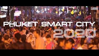 PHUKET SMART CITY 2020 Official By Activeimage [upl. by Betti]