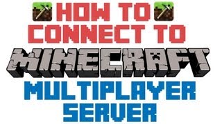 How To Connect To a Minecraft Multiplayer Server  Minecraft Tutorial [upl. by Alexi]