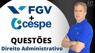 Questões DIREITO ADMINISTRATIVO para Concurso Público I Bancas FGV e CESPE I 001 [upl. by Nalyak27]