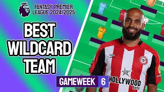 FPL GAMEWEEK 6 BEST WILDCARD TEAM FANTASY PREMIER LEAGUE GW 6 WILDCARD DRAFT [upl. by Eniluqcaj627]