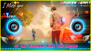 Jo Bhi Kasmein Kahi Thi Humne💞  Romantic Hindi Song👩‍❤️‍👨  Slowe ± Reverb Song🎧 Rk Music Zone [upl. by Wylma]