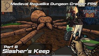 Slashers Keep  Medieval DampD Roguelike Dungeon Crawler FPS  Part 8 [upl. by Dunkin88]