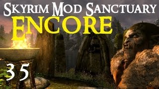 Skyrim Mod Sanctuary  Part 35 Encore Presentation [upl. by Haland]