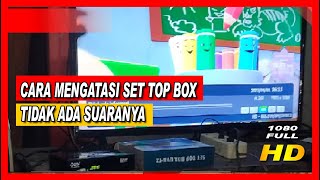 Cara Mengatasi Set top Box Tidak Ada Suaranya [upl. by Trescha]