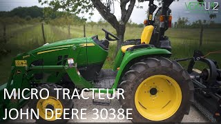 🎥 Présentation micro tracteur JOHN DEERE 3038E 🍃 l VERTU42 [upl. by Dayir729]