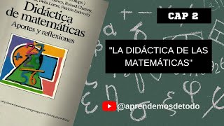 CAP 2 quotLa didáctica de las matemáticasquot Libro Didáctica de Matemática Grecia Galvez [upl. by Eronaele68]