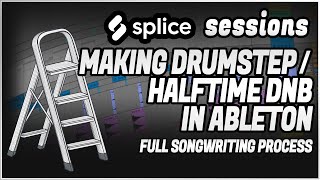 Making Halftime DnBDrumstep  FULL SONGARRANGEMENT Ableton Production TutorialGuide [upl. by Rennat]