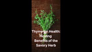 Thyme for Health Healing Benefits of the Savory Herb shorts [upl. by Deloria46]