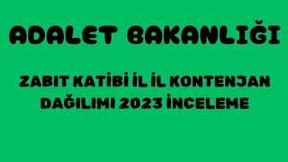 ADALET BAKANLIĞI✅ZABIT KATİBİ İL İL KONTENJAN DAĞILIMI 2023 [upl. by Azenav840]