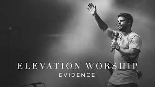 Evidence  Live  Elevation Worship [upl. by Kassey]