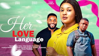 HER LOVE LANGUAGE  IFEKA DORIS CHIKE DANIELS ENOCK DARKOWATABOMBSHEL latest 2023 nigerian movie [upl. by Obediah]