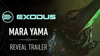 EXODUS Cinematic — The Mara Yama Reveal Trailer [upl. by Haikezeh930]