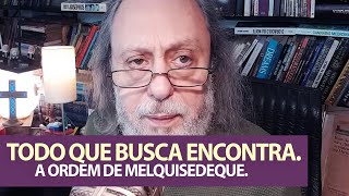 Todo que busca encontra A Ordem de Melquisedeque e o sacerdócio Universal [upl. by Ethelbert]