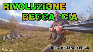 RIVOLUZIONE BECCACCIA Beccacciando Ep28 [upl. by Mitzie97]