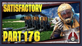 CohhCarnage Plays Satisfactory 10 First Big Playthrough  Part 176 [upl. by Carri428]