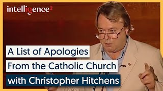 A List of Apologies from the Catholic Church  Christopher Hitchens  Intelligence Squared [upl. by Ydissak]