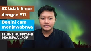 Wawancara Beasiswa LPDP S2 TIDAK LINIER DENGAN S1 Ini cara menjawabnya [upl. by Anihsak]