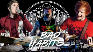 BAD HABITS  ED SHEERAN amp BRING ME THE HORIZON DRUM COVER [upl. by Rafa]