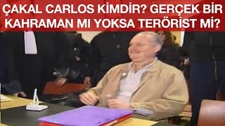 Çakal Carlos Kimdir Gerçek Bir Kahraman mı Yoksa Terörist mi [upl. by Bergren808]