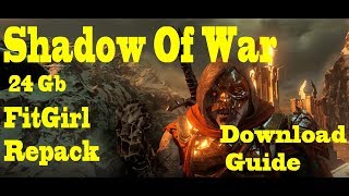 Shadow Of War FitGirl Repack with 2 DLCs 239 GB Download Guide and Details [upl. by Micco]