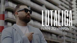 Ivan Jovanovic  LUTALICA Official Video  Novi Album But But Love 2024 [upl. by Durno508]