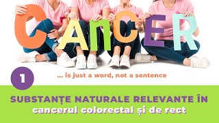 Substanțe naturale active relevante în cancerul colorectal și de rect [upl. by Duwalt]