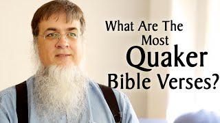 The Top 7 Most Quaker Bible Verses [upl. by Pimbley548]