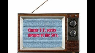 Classic TV themes of 50s [upl. by Ahsener]