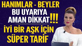 NURAY SAYARIDAN TAVSİYELER HANIMLAR BEYLER BU UYARIYA AMAN DİKKAT İYİ BİR AŞK İÇİN SÜPER RİTÜEL [upl. by Ramel]